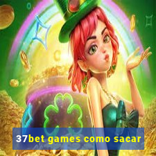 37bet games como sacar